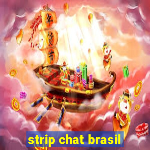 strip chat brasil